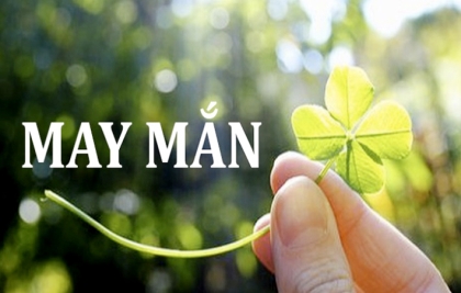 May mắn khởi nguồn từ đâu?